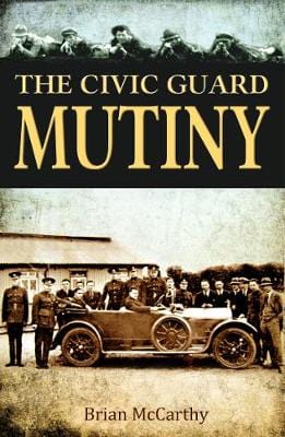 Brian Mccarthy: The Civic Guard Mutiny [2012] paperback For Sale