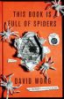 David Wong: This Book is Full of Spiders: Seriously Dude Don t Touch it [2012] paperback Fashion