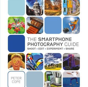 Peter Cope: The Smart Phone Photography Guide [2017] paperback Online Hot Sale